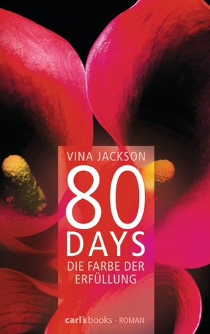 80 Days - Die Farbe der Erfüllung (2012) by Vina Jackson