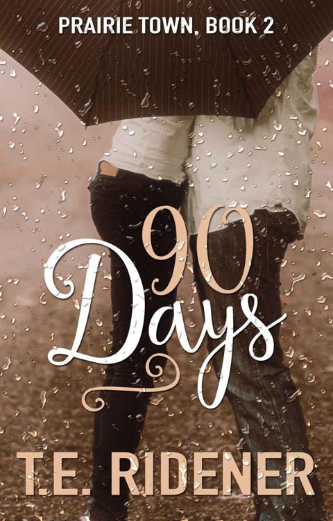 90 Days (Prairie Town Book 2) by Ridener, T.E.