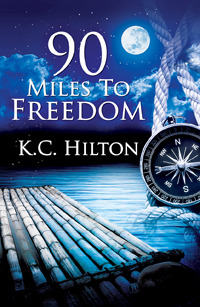 90 Miles to Freedom (2000) by K.C. Hilton