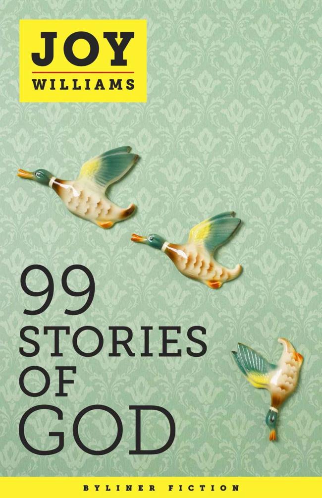 99 Stories of God by Joy Williams