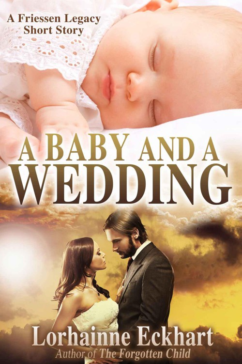 A Baby And A Wedding by Eckhart, Lorhainne