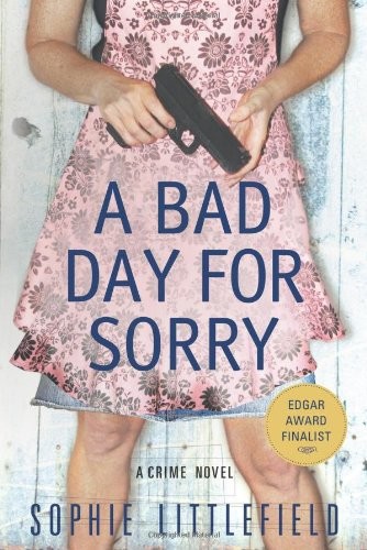 A Bad Day for Sorry: A Crime Novel