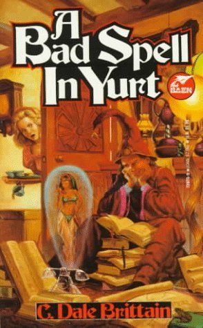 A Bad Spell in Yurt (1991) by C. Dale Brittain