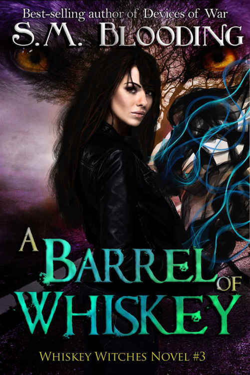 A Barrel of Whiskey - (An Urban Fantasy Whiskey Witches Novel) by S.M. Blooding