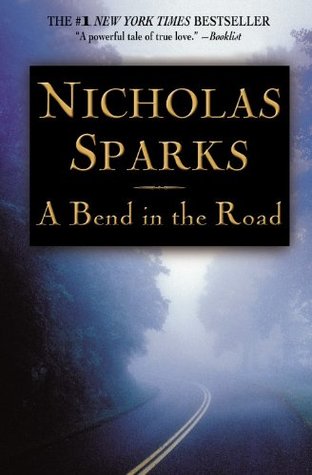 A Bend in the Road (2005) by Nicholas Sparks