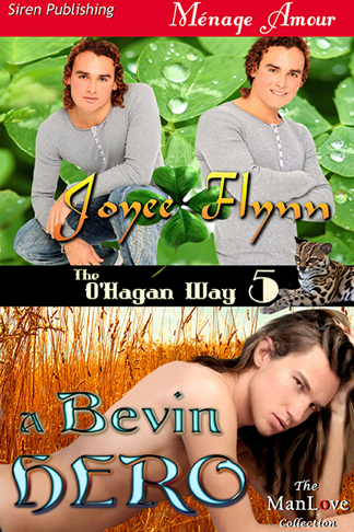 A Bevin Hero [The O'Hagan Way 5] (Siren Publishing Ménage Amour ManLove) (2013) by Joyee Flynn