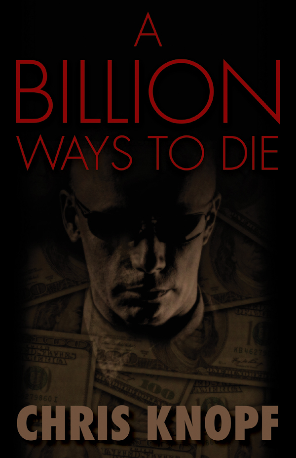 A Billion Ways to Die (2014) by Chris Knopf