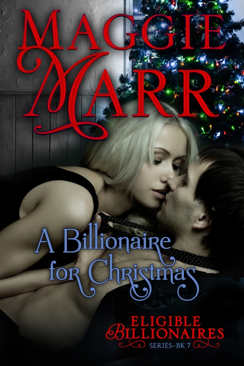 A Billionaire for Christmas (2015) by Maggie Marr