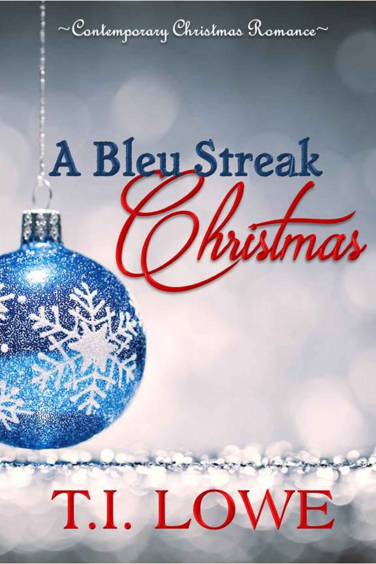 A Bleu Streak Christmas by T. I. Lowe