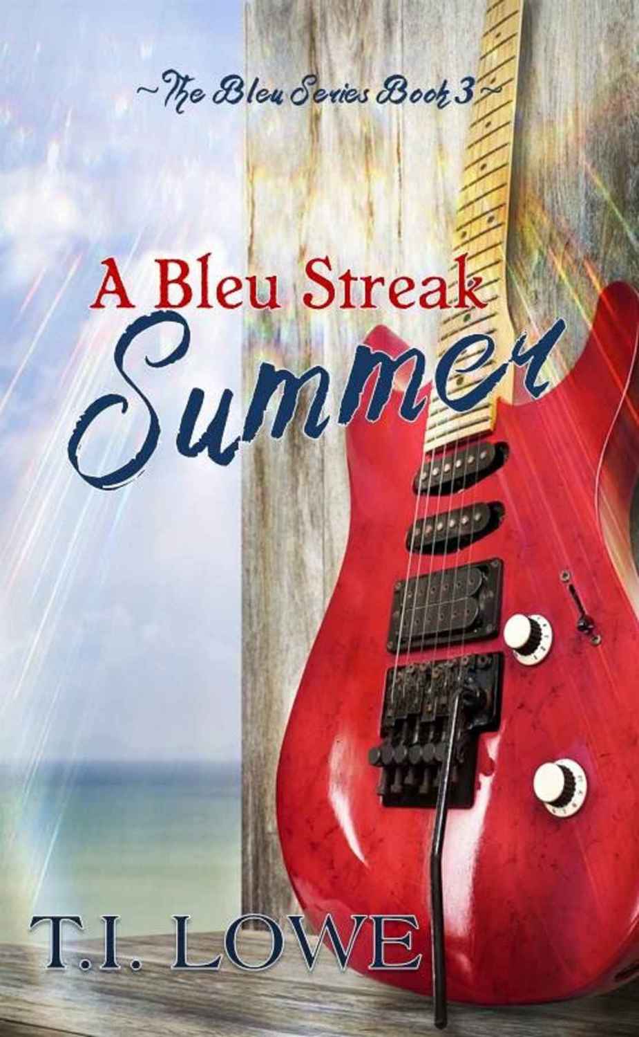 A Bleu Streak Summer (The Bleu Series Book 3)