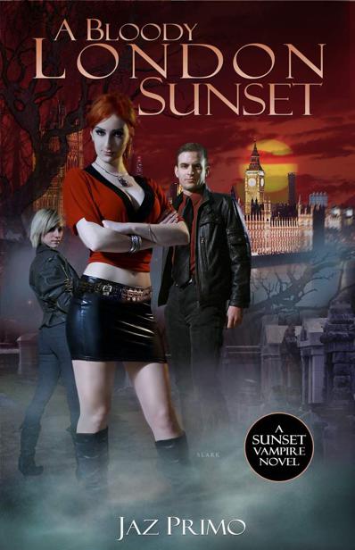 A Bloody London Sunset (Sunset Vampire Series, Book 2) by Primo, Jaz