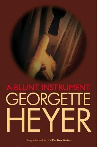 A Blunt Instrument by Georgette Heyer