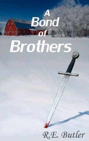 A Bond of Brothers by R. E. Butler