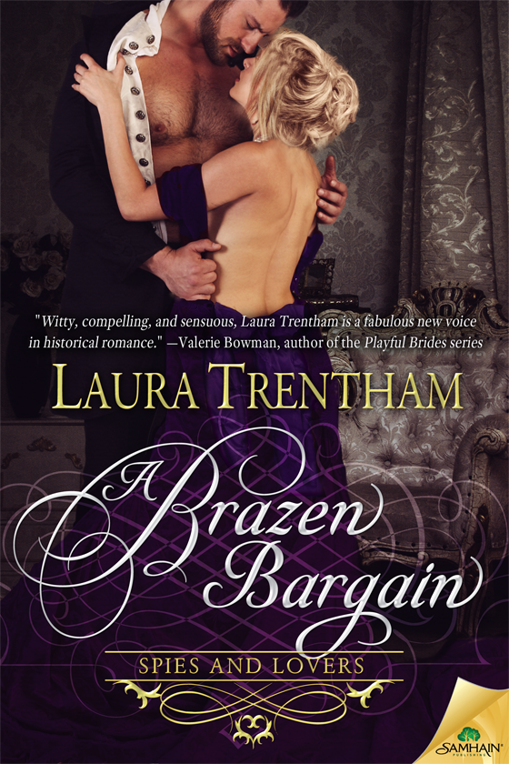 A Brazen Bargain: Spies and Lovers, Book 2 (2016) by Laura Trentham