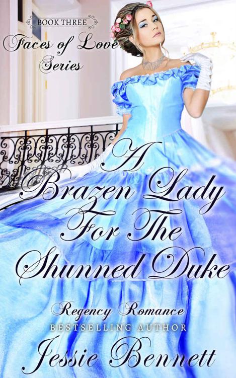 A Brazen Lady And The Shunned Duke (Faces of Love Series #3) by Jessie Bennett