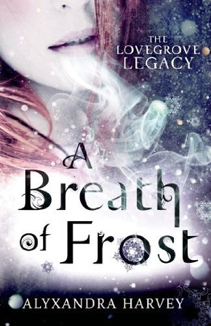 A Breath of Frost (2014) by Alyxandra Harvey