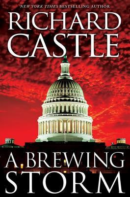 A Brewing Storm (part 1 of the Derrick Storm Trilogy) (2012) by Richard Castle