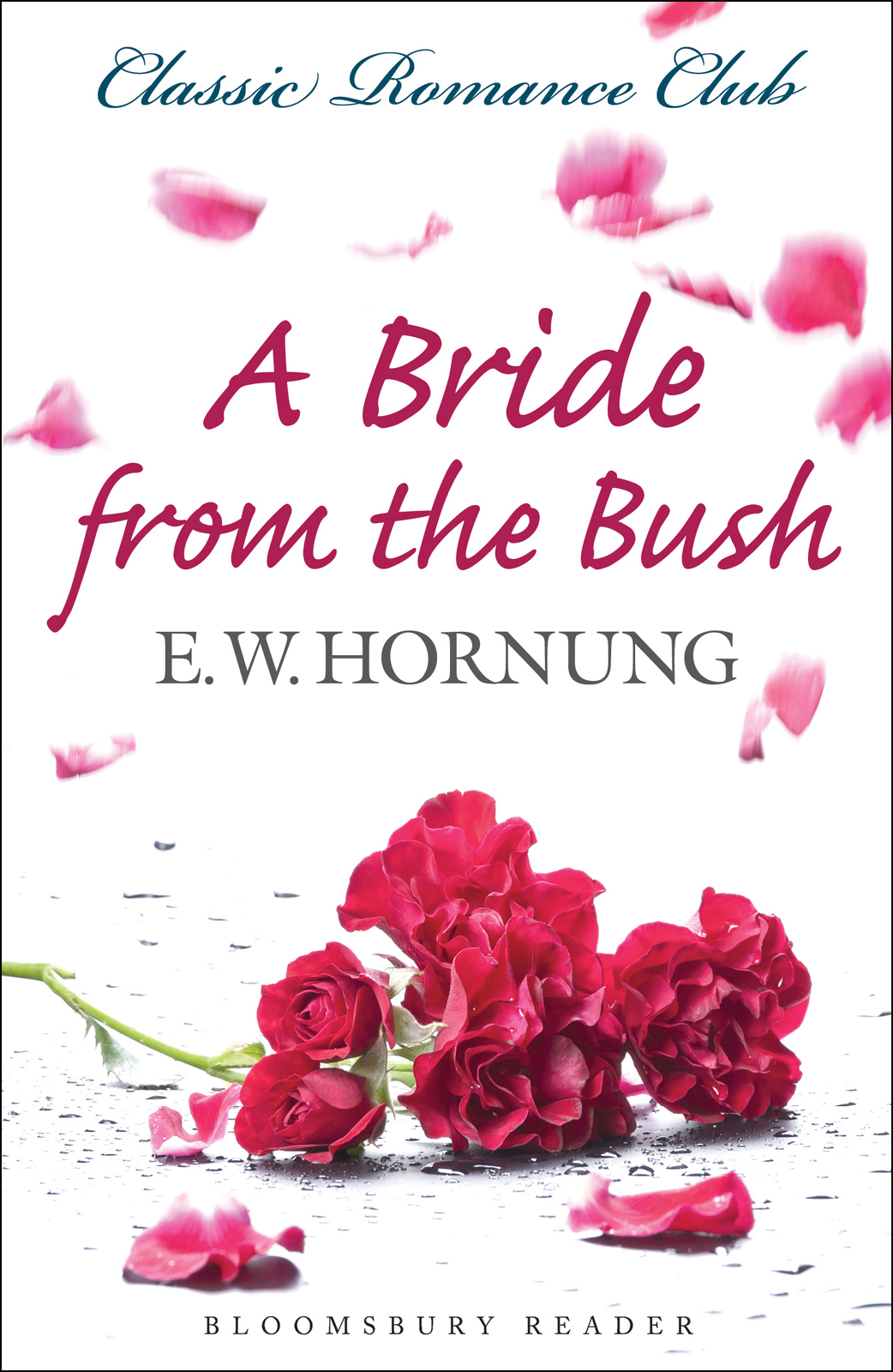 A Bride from the Bush (2013) by E. W. Hornung