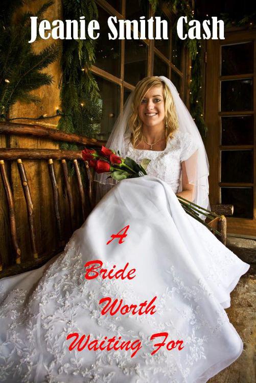 A Bride Worth Waiting For by Cash, Jeanie Smith