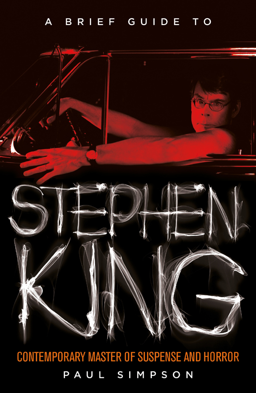 A Brief Guide to Stephen King by Paul Simpson