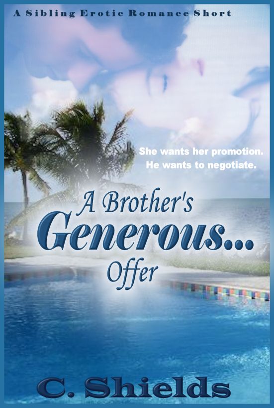 A Brother's Generous . . . Offer by Catharina Shields