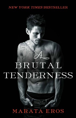 A Brutal Tenderness by Marata Eros