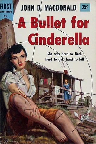 A Bullet for Cinderella (2015) by John D. MacDonald