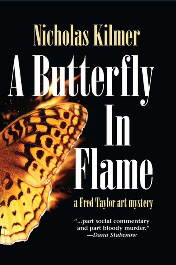 A Butterfly in Flame (2011) by Nicholas Kilmer