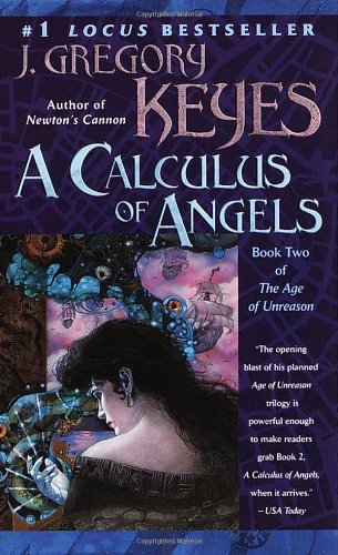 A Calculus of Angels by Keyes, J. Gregory