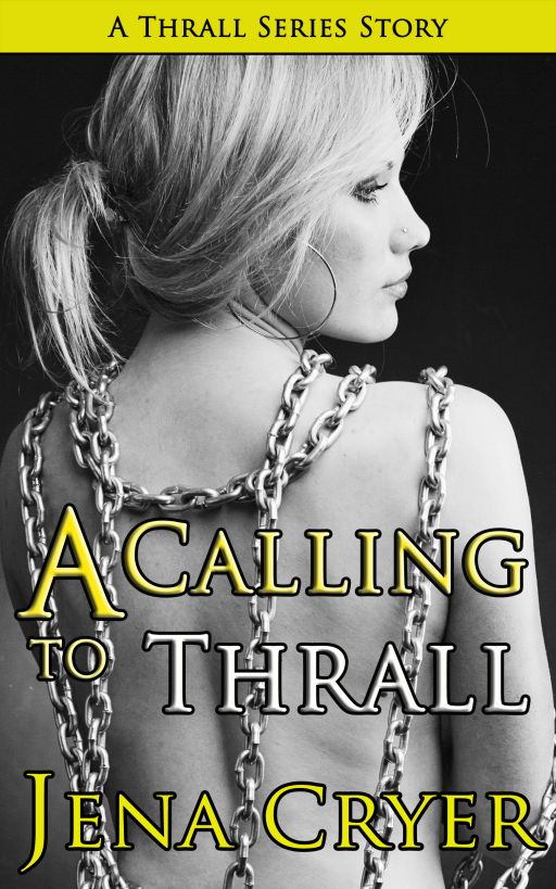 A Calling to Thrall by Jena Cryer