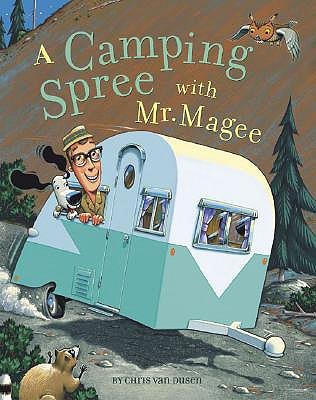 A Camping Spree with Mr. Magee (2003) by Chris Van Dusen