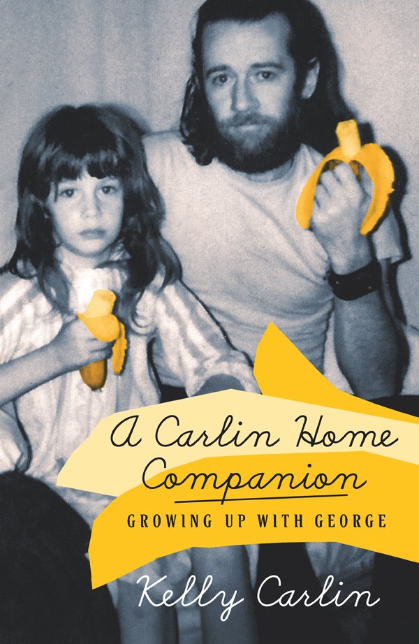 A Carlin Home Companion by Kelly Carlin