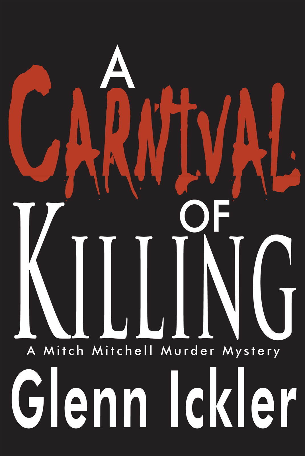 A Carnival of Killing by Glenn Ickler