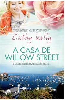 A Casa de Willow Street (2013) by Cathy Kelly