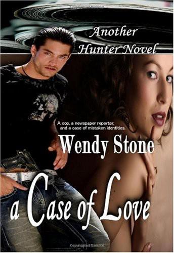 A Case of Love by Wendy Stone