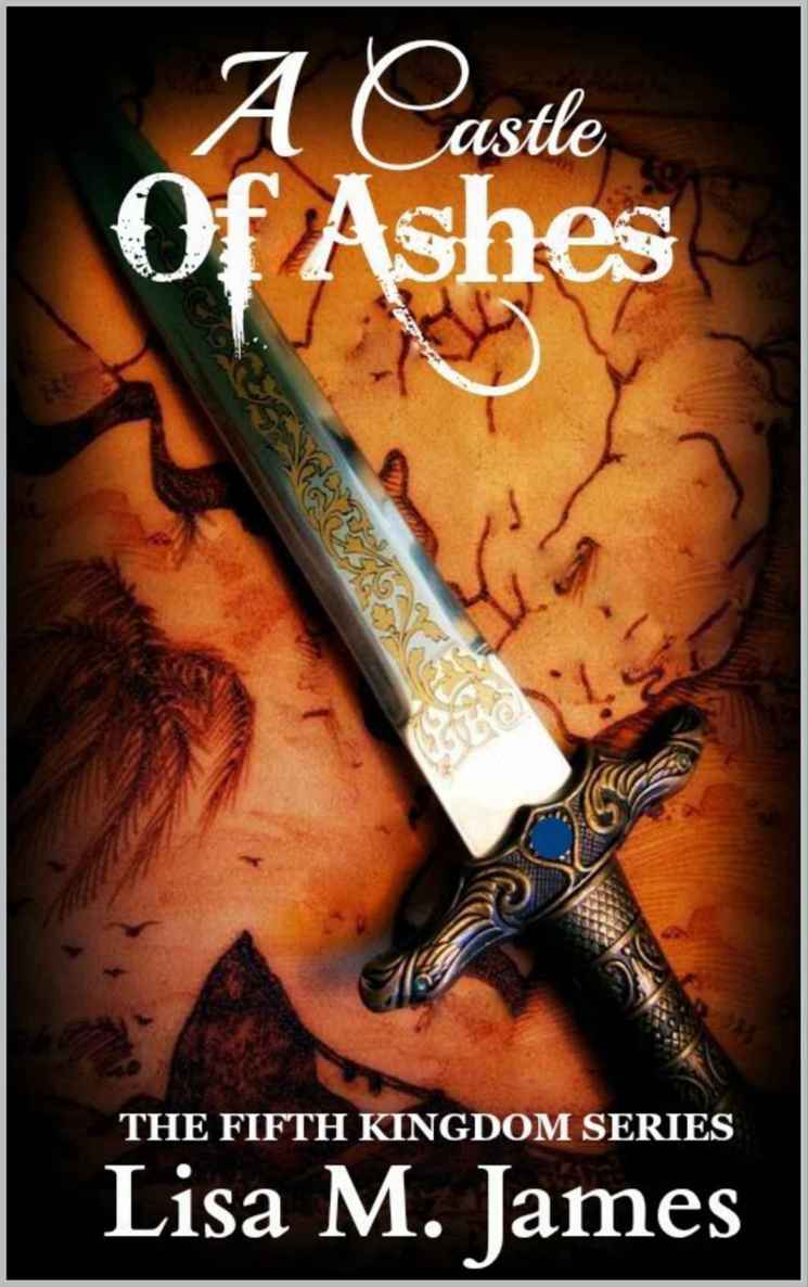 A Castle of Ashes (The Fifth Kingdom Book 2) by M. James, Lisa