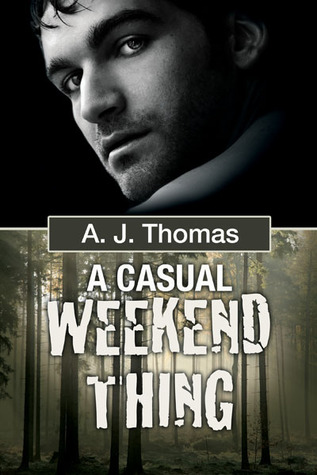 A Casual Weekend Thing (2013) by A.J.  Thomas