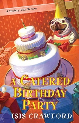 A Catered Birthday Party (2009) by Isis Crawford