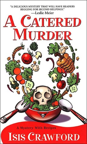 A Catered Murder (2004) by Isis Crawford