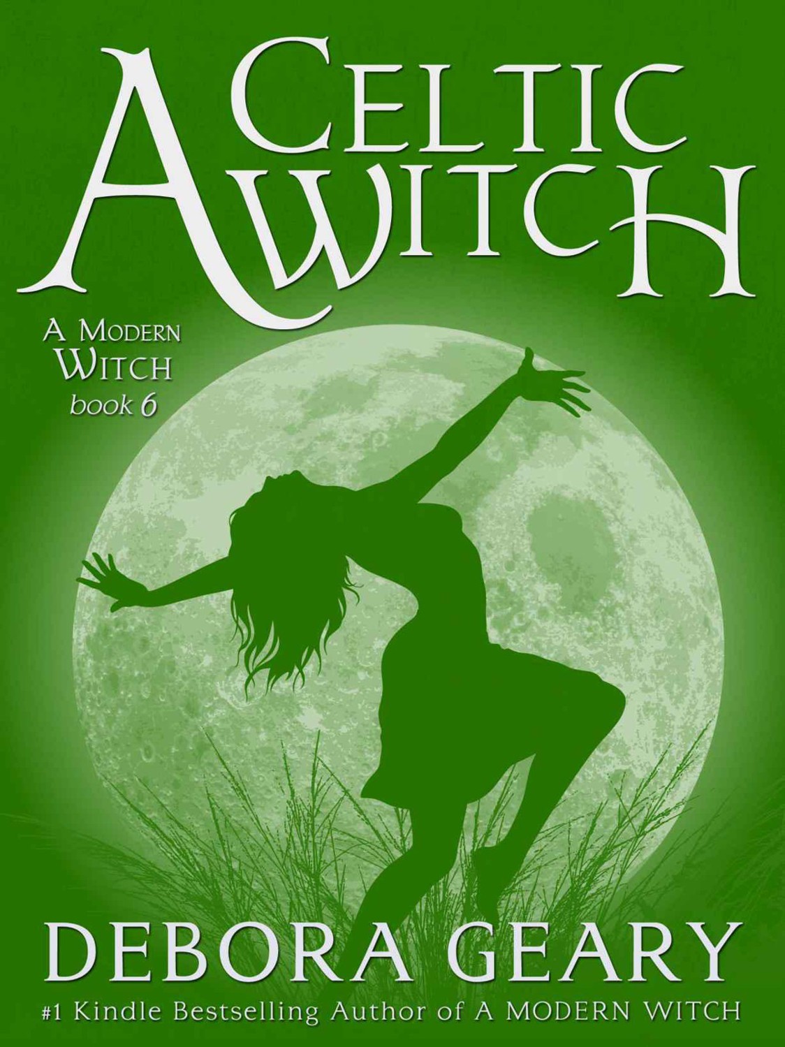 A Celtic Witch (A Modern Witch Series: Book 6)