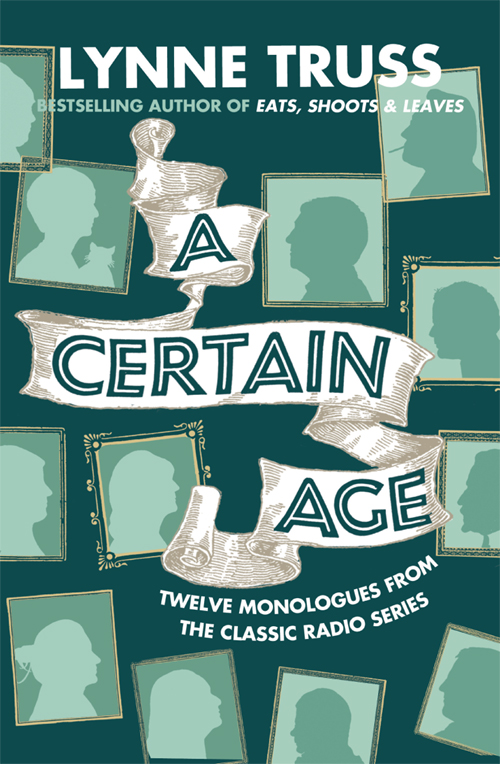 A Certain Age (2010) by Lynne Truss