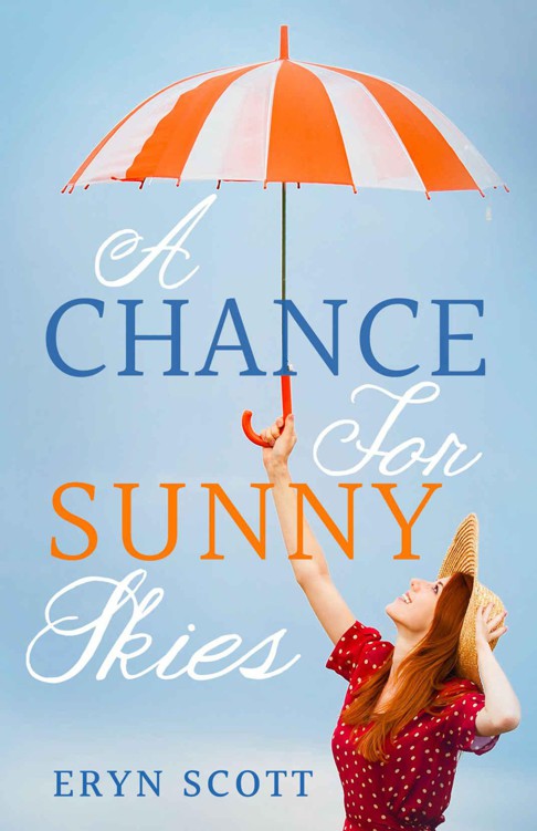 A Chance for Sunny Skies by Scott, Eryn