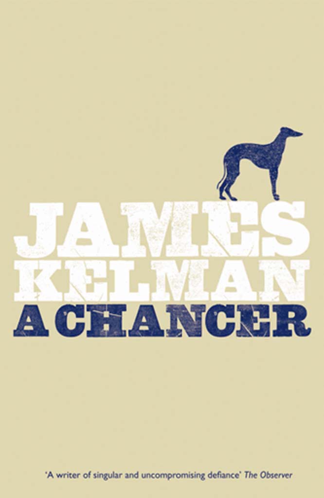 A Chancer by Kelman, James