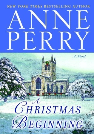 A Christmas Beginning (2007) by Anne Perry