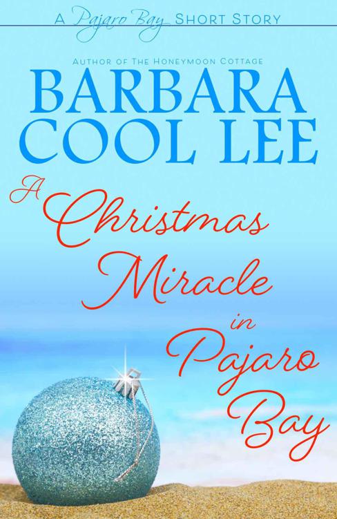 A Christmas Miracle in Pajaro Bay (Pajaro Bay Series Book 6) by Lee, Barbara Cool