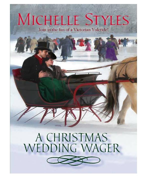 A Christmas Wedding Wager by Michelle Styles