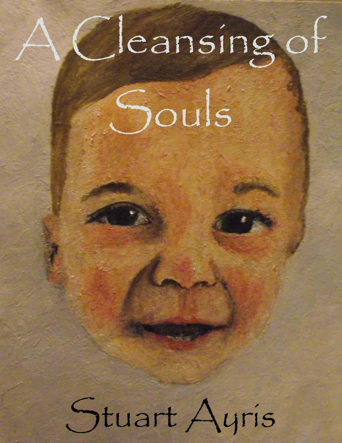 A Cleansing of Souls by Stuart Ayris