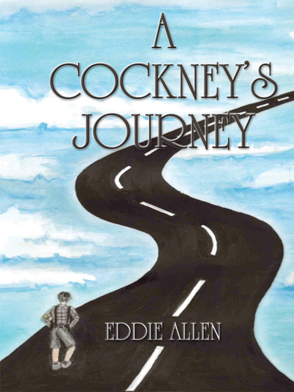 A Cockney's Journey by Eddie Allen