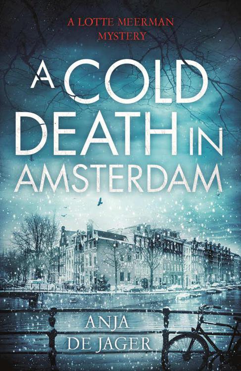 A Cold Death in Amsterdam (Lotte Meerman Book 1) by Jager, Anja de