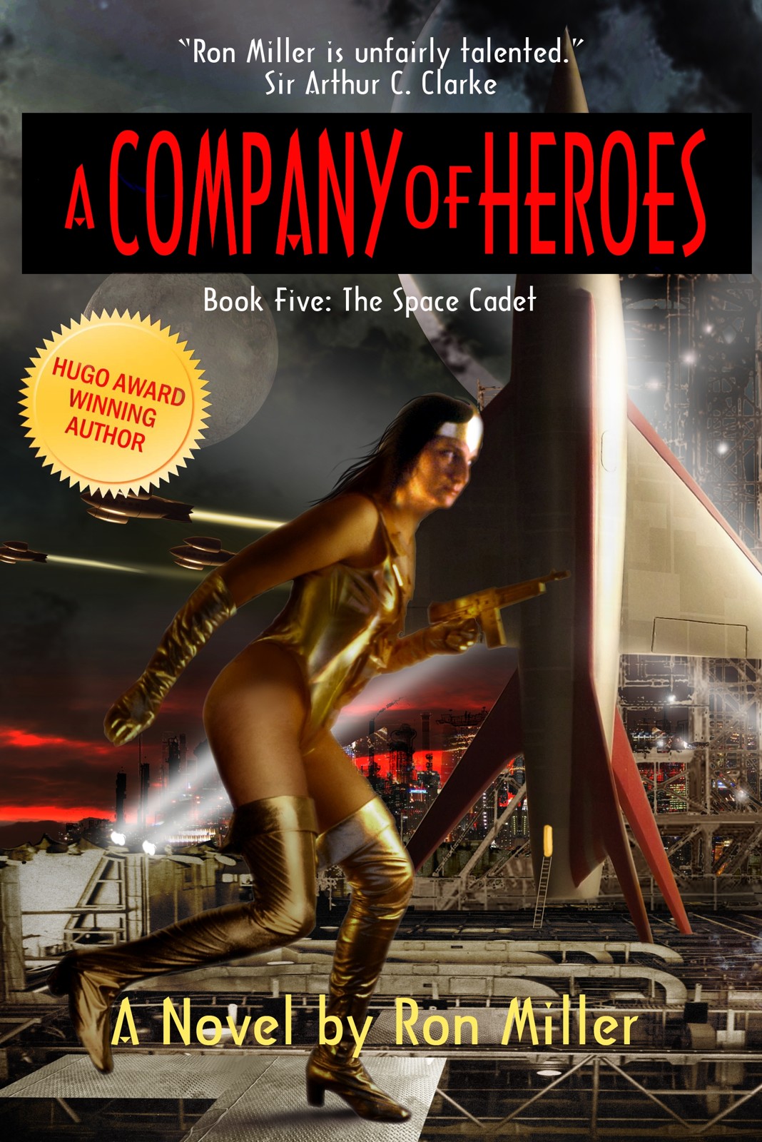 A Company of Heroes Book Five: The Space Cadet by Ron Miller